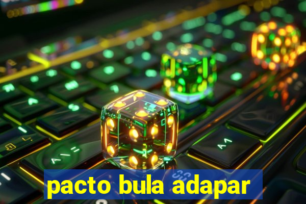 pacto bula adapar